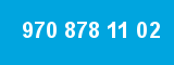 970 878 11 02